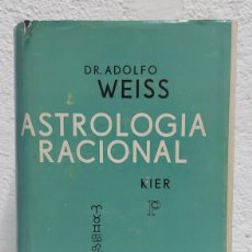 Libros de segunda mano: ASTROLOGIA RACIONAL - DR. ADOLFO WEISS - KIER