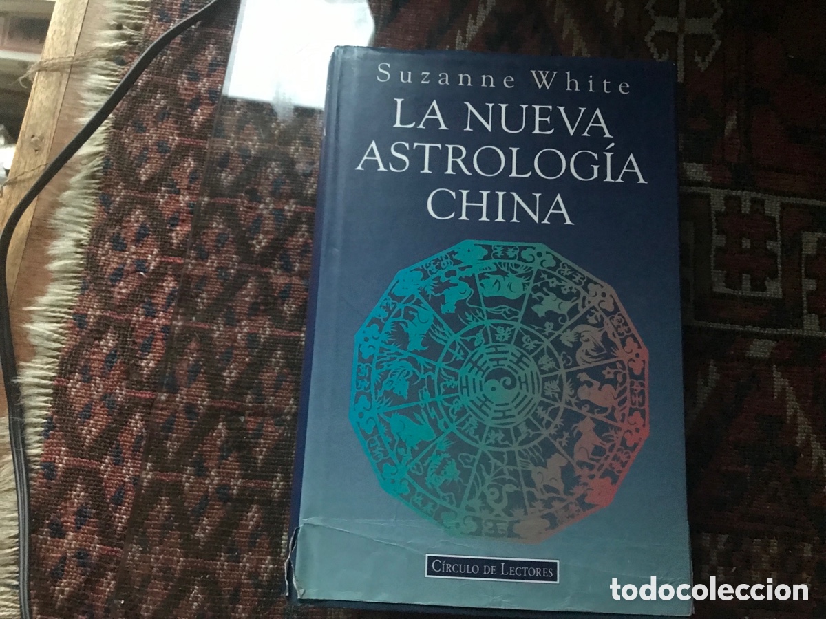 Libros de segunda mano: La nueva astrología china. Suzanne White. Círculo de lectores . Pasta dura