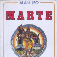 Libros de segunda mano: MARTE. SEÑOR DE LA GUERRA. ALAN LEO. VISIÓN LIBROS, 1981. ASTROLOGÍA