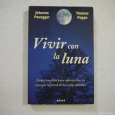 Libros de segunda mano: VIVIR CON LA LUNA - JOHANNA PAUNGGER Y THOMAS POPPE - EMECÉ - 1996 - 1.ª EDICIÓN