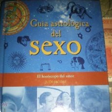 Libros de segunda mano: GUIA ASTROLOGICA DEL SEXO, EL HOROSCOPO DEL AMOR /POR: JUDI JACOBS