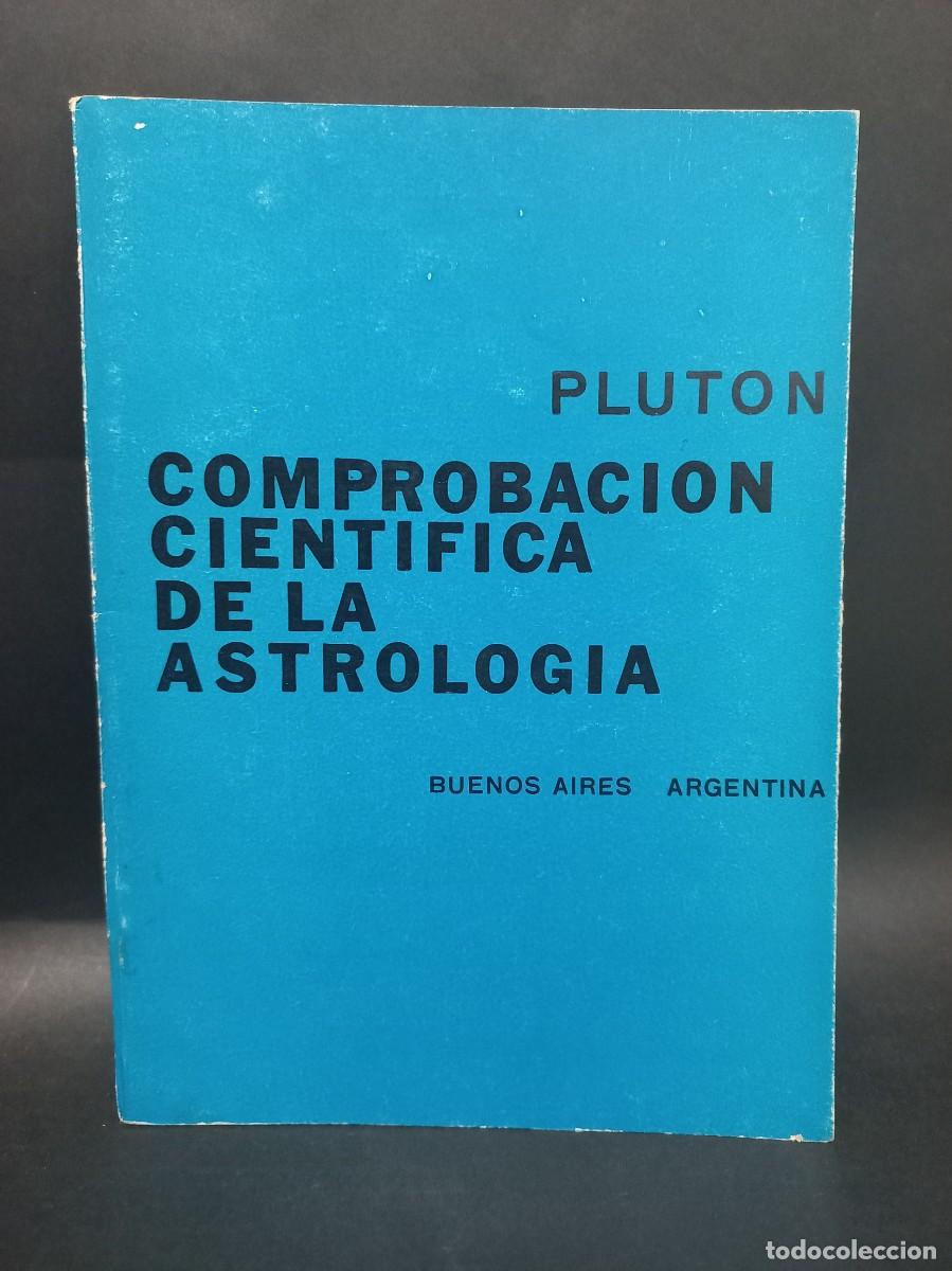 Libros de segunda mano: PLUT&Oacute;N - COMPROBACI&Oacute;N CIENTIFICA DE LA ASTROLOG&Iacute;A - 1965 - Foto 1