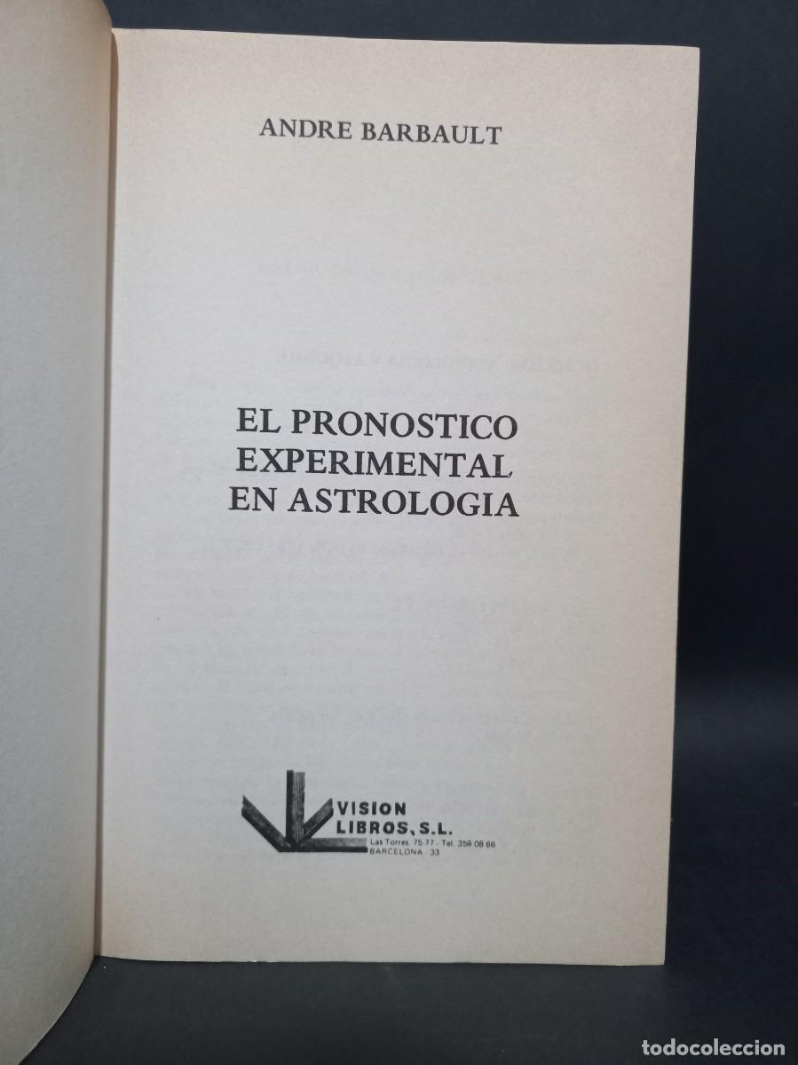 Libros de segunda mano: ANDRE BARBAULT - EL PRONOSTICO EXPERIMENTAL EN ASTROLOG&Iacute;A - 1981 - Foto 2