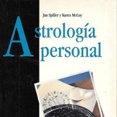 Libros de segunda mano: ASTROLOGIA PERSONAL (GUIA PRACTICA PARA LLER EN LOS ASTROS) - SPILLER, JAN/MCCOY, KAREN - A-ESOT-830