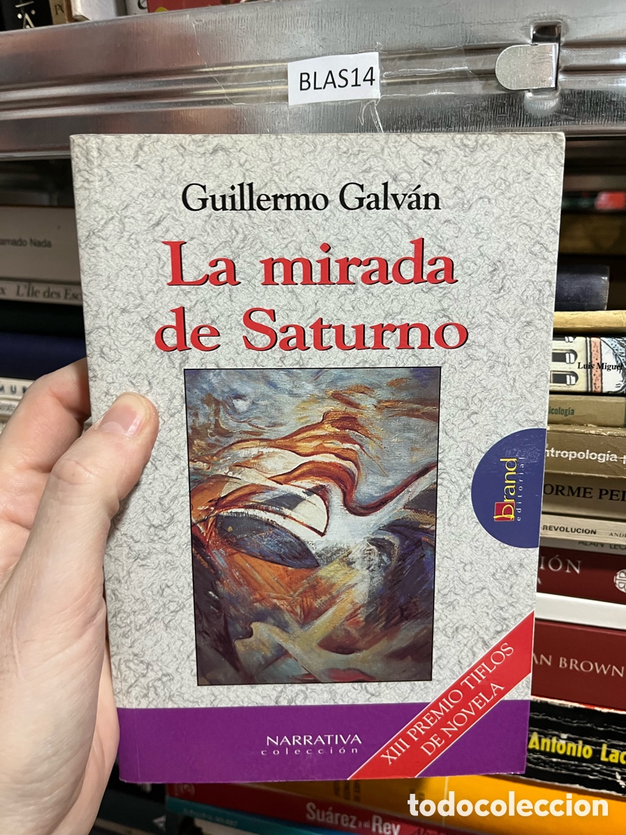 Libros de segunda mano: BLAS14 Guillermo Galv&aacute;n La mirada de Saturno - Foto 1