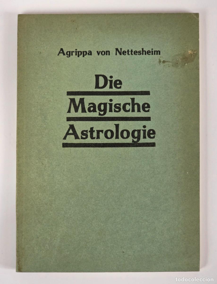 Libri di seconda mano: Die Magische Astrologie - Agrippa von Nettesheim - Astros Astrolog&iacute;a M&aacute;gica