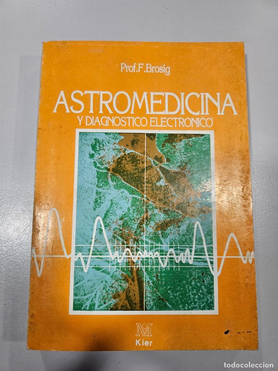 Libros de segunda mano: ASTROMEDICINA Y DIAGNOSTICO ELECTRONICO - Foto 1