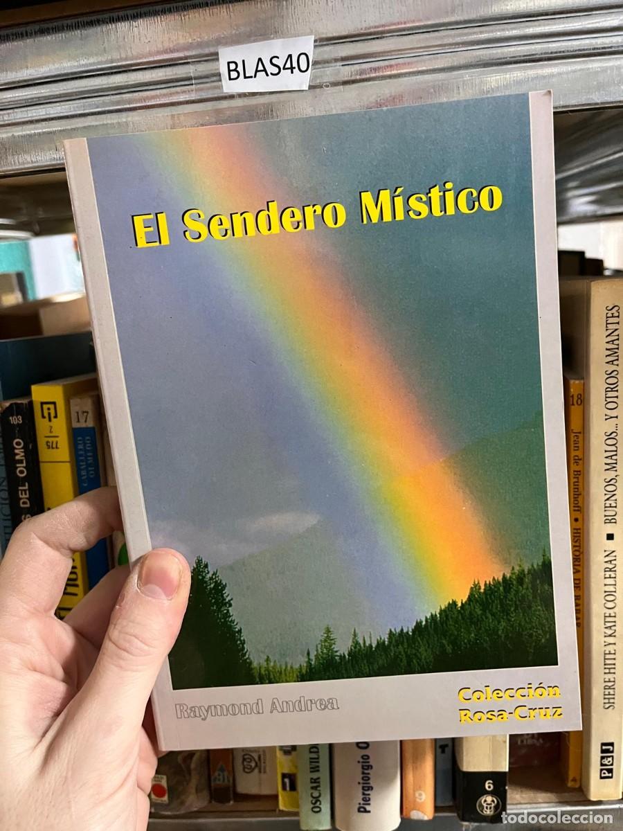 Libros de segunda mano: BLAS40 El Sendero M&iacute;stico Raymond Andrea - Foto 1
