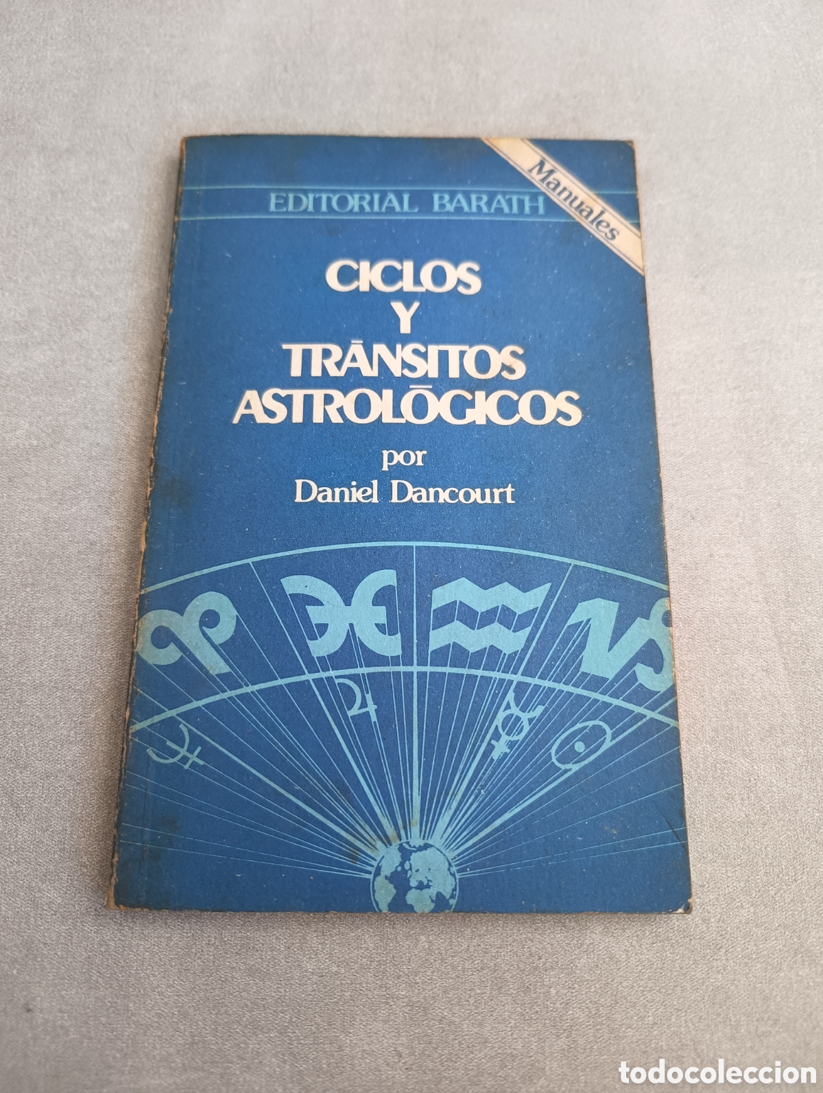 Libros de segunda mano: CICLOS Y TR&Aacute;NSITOS ASTROL&Oacute;GICOS. DANIEL DANCOURT. 1983. EDIT BARATH