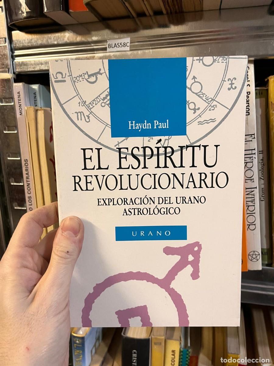 Libros de segunda mano: BLAS58C Haydn Paul EL ESPIRITU REVOLUCIONARIO EXPLORACI&Oacute;N DEL URANO ASTROL&Oacute;GICO