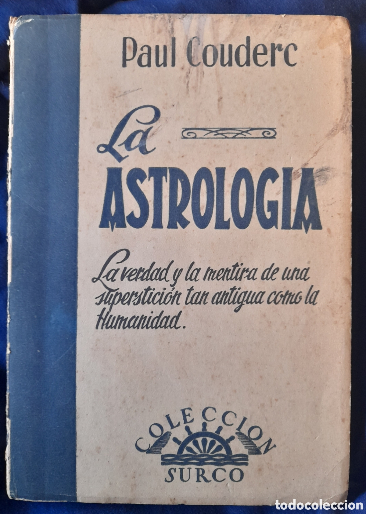 Libros de segunda mano: LA ASTROLOGIA - PAUL COUDERC (SURCO 1956)