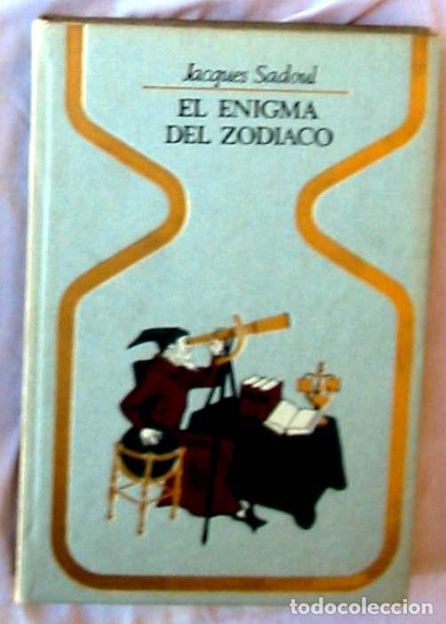 Libros de segunda mano: EL ENIGMA DEL ZODIACO - JACQUES SADOUL - PLAZA & JAN&Eacute;S 1&ordf; ED. 1973 - VER INDICE