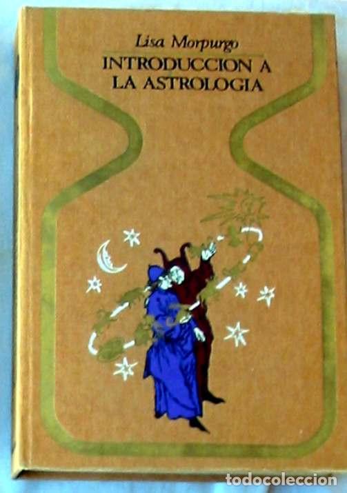Libros de segunda mano: INTRODUCCI&Oacute;N A LA ASTROLOG&Iacute;A - LISA MORPURGO - PLAZA & JANES 2&ordf; ED. 1974 - VER INDICE