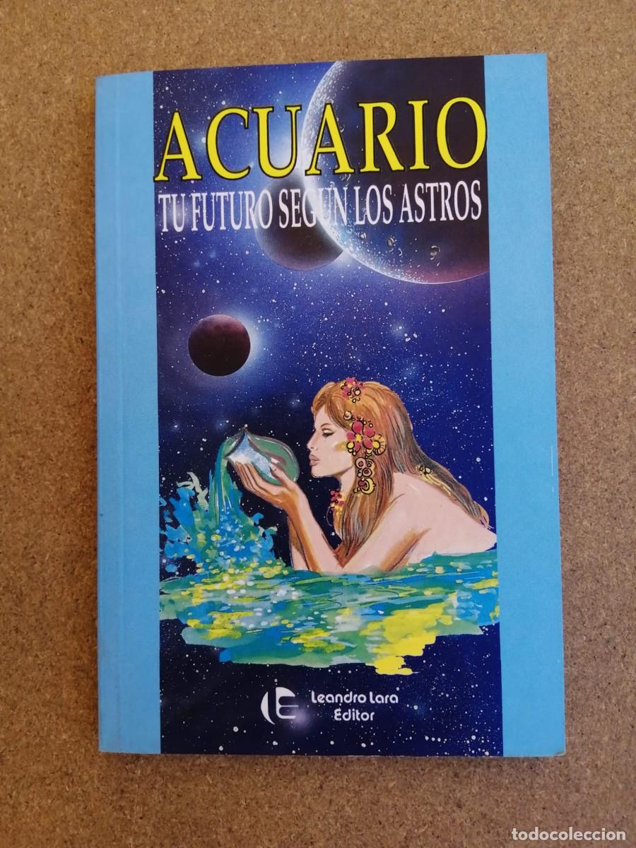 Libros de segunda mano: ACUARIO, TU FUTURO SEGUN LOS ASTROS
