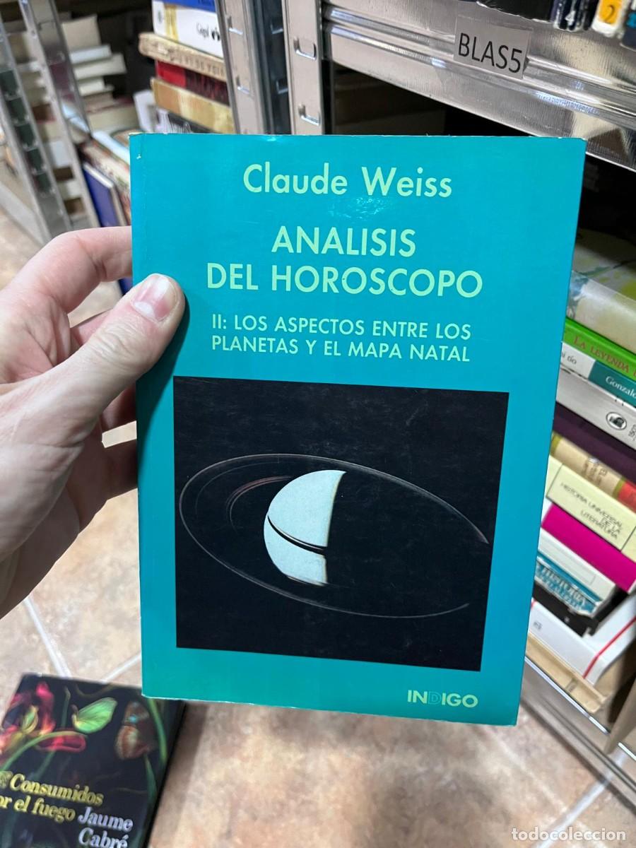Libros de segunda mano: BLAS5 &mdash; An&aacute;lisis del Hor&oacute;scopo II: Los aspectos entre los planetas y el mapa natal &mdash; Claude Weiss &mdash;