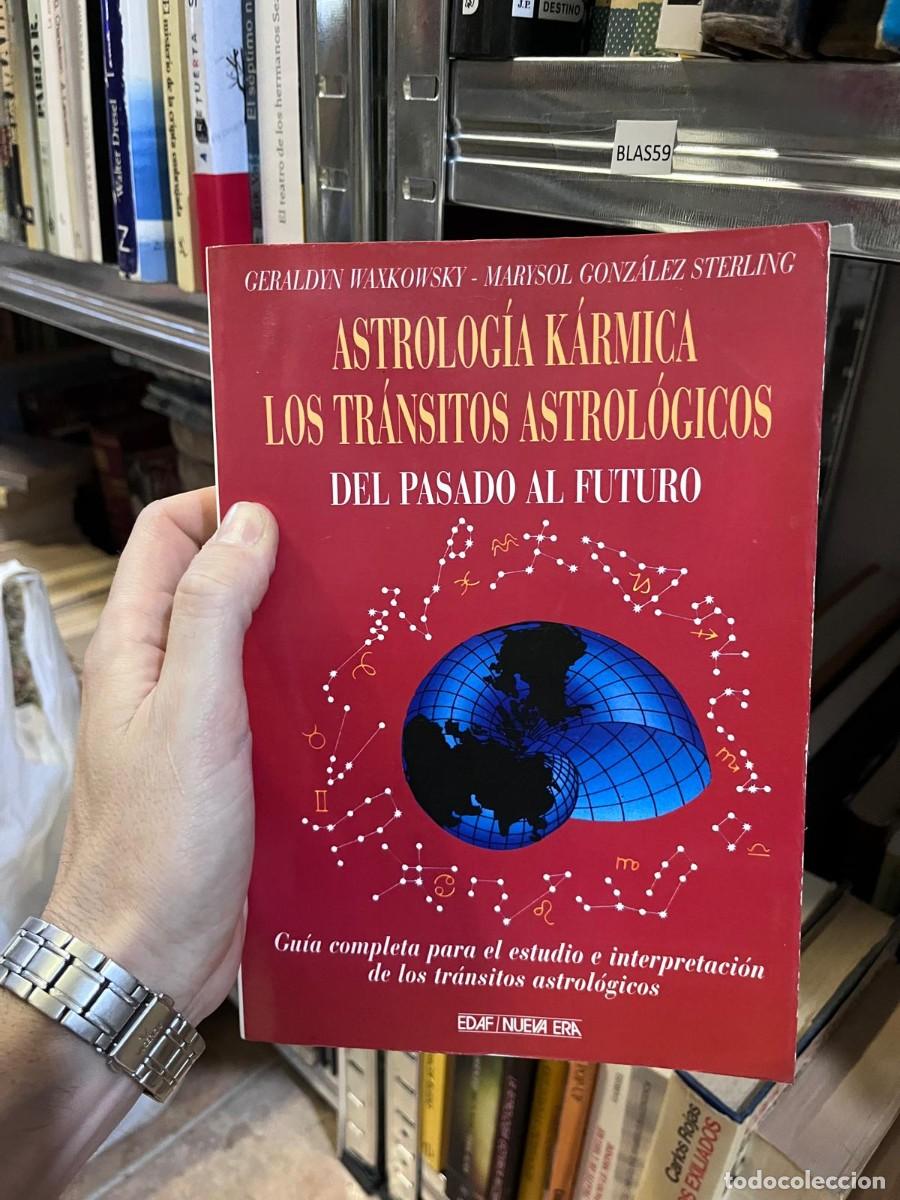 Libros de segunda mano: BLAS59 &mdash; Astrolog&iacute;a K&aacute;rmica. Los tr&aacute;nsitos astrol&oacute;gicos: del pasado al futuro &mdash; Geraldyn Waxkowsky /
