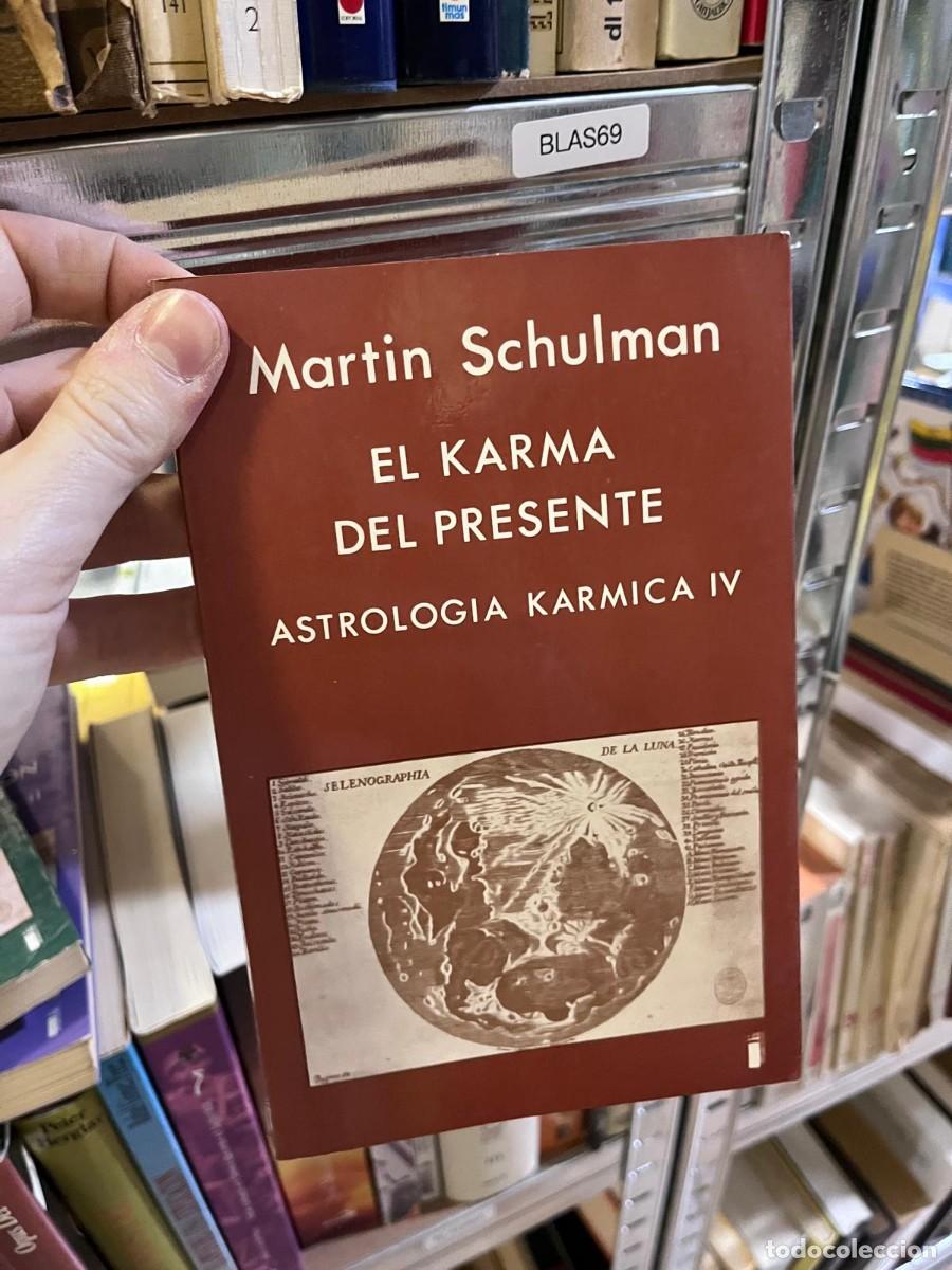 Livres d'occasion: BLAS69 &mdash; El karma del presente: Astrolog&iacute;a K&aacute;rmica IV &mdash; Martin Schulman &mdash;