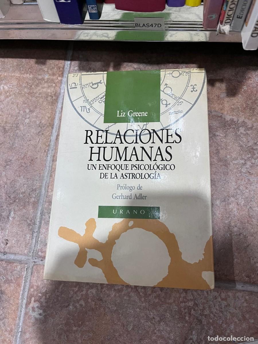 Livres d'occasion: BLAS47D &mdash; Relaciones humanas: un enfoque psicol&oacute;gico de la astrolog&iacute;a &mdash; Liz Greene &mdash; Urano &mdash;