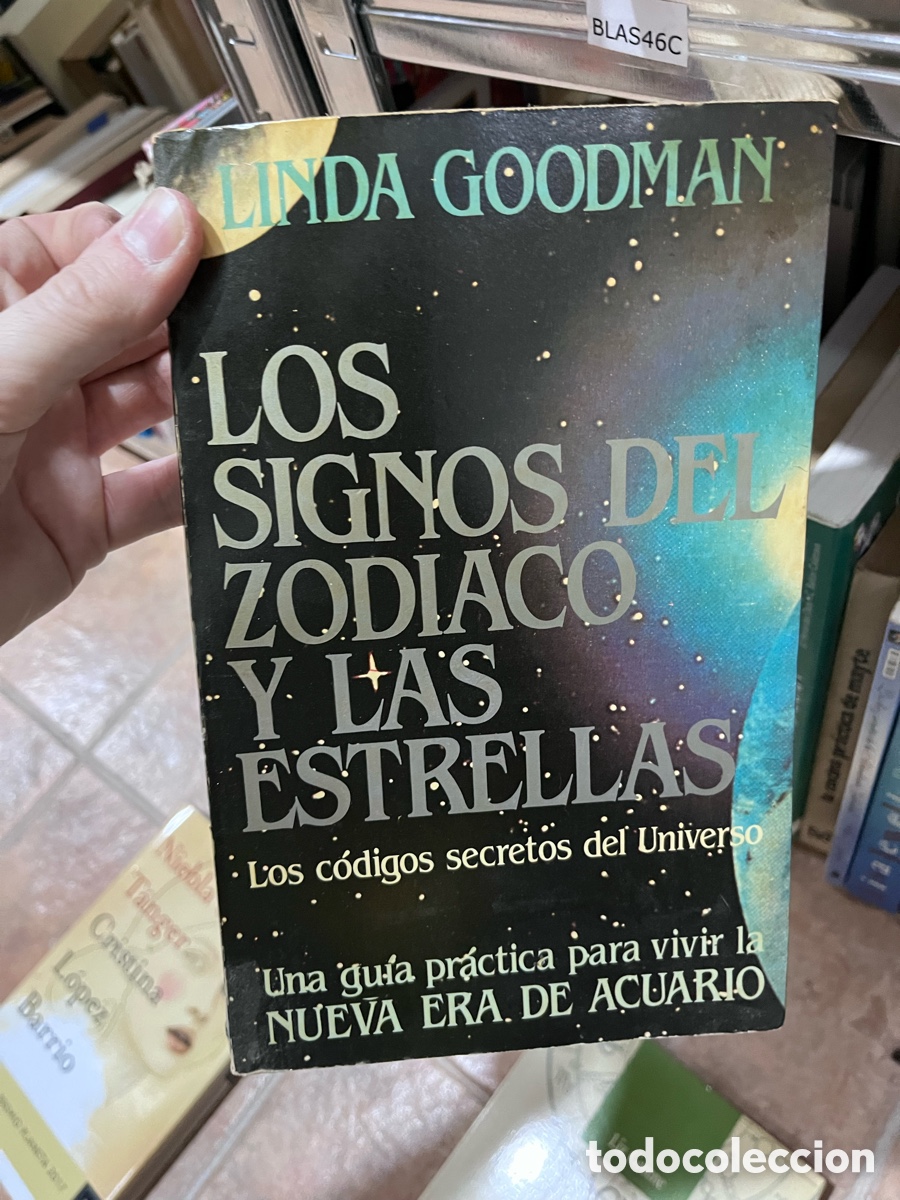 Libros de segunda mano: BLAS46C LINDA GOODMAN LOS SIGNOS DEL ZODIACO Y LAS ESTRELLAS &bull; Los c&oacute;digos secretos del Universo