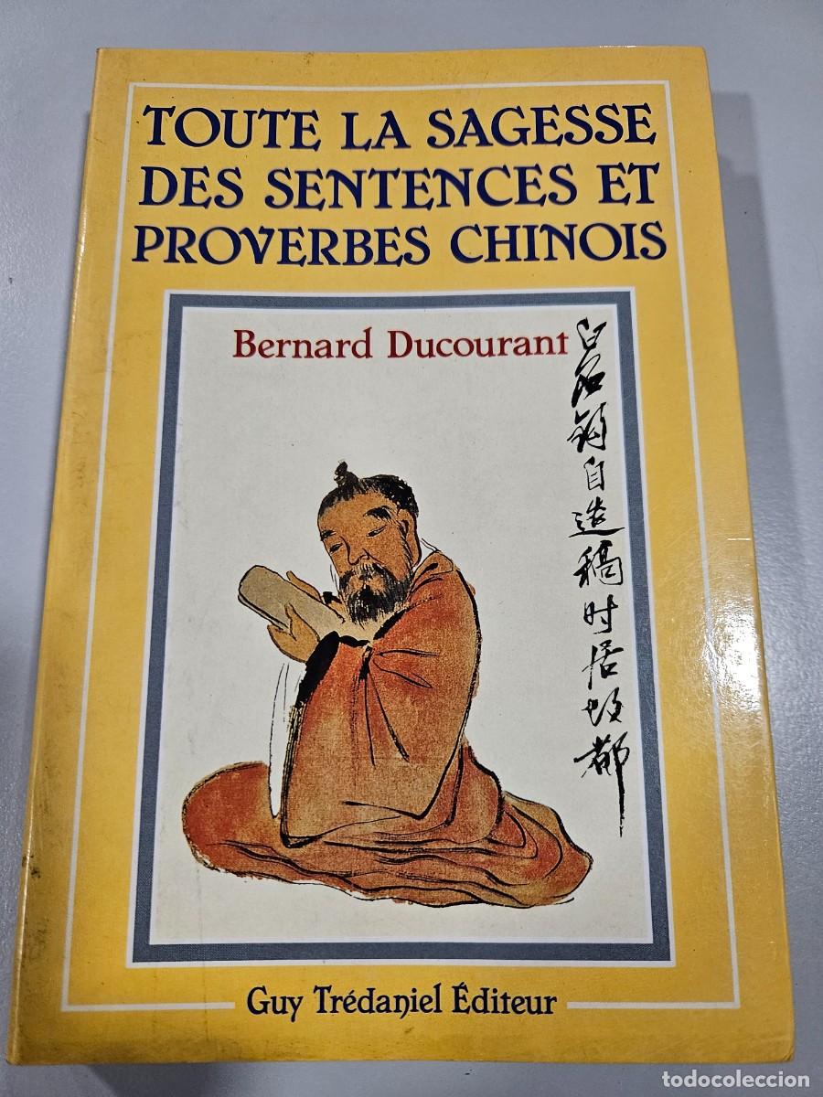 Libros de segunda mano: TOUTE LA SAGESSE DES SENTENCES ET PROVERBES CHINOIS