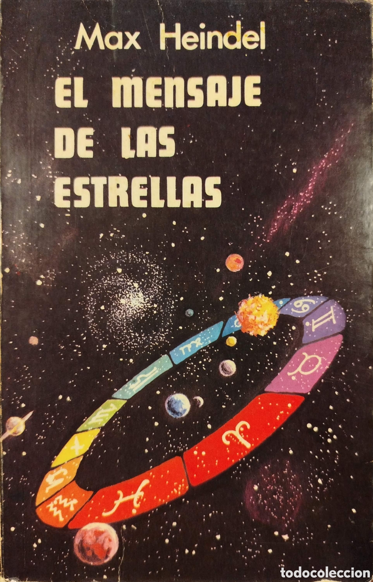 Libros de segunda mano: El mensaje de las estrellas. Max Heindel. Luis C&aacute;rcamo. 1&ordf;edici&oacute;n. 1979.
