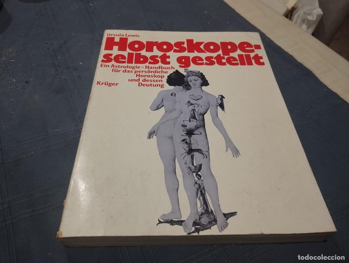 Libros de segunda mano: HOROSKOPE SELBST GESTELLT / &Uacute;RSULA LEWIS / MANUAL ASTROLOG&Iacute;A QUE ENSE&Ntilde;A A ELAB. E INTERP. HOROSCOPO
