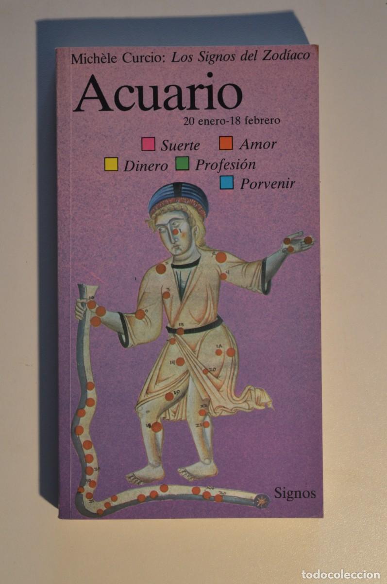 Libros de segunda mano: LIBRO LOS SIGNOS DEL ZOD&Iacute;ACO ACUARIO 20 ENERO 18 FEBRERO MICH&Egrave;LE CURCIO SUERTE AMOR DINERO PROFESI&Oacute;N