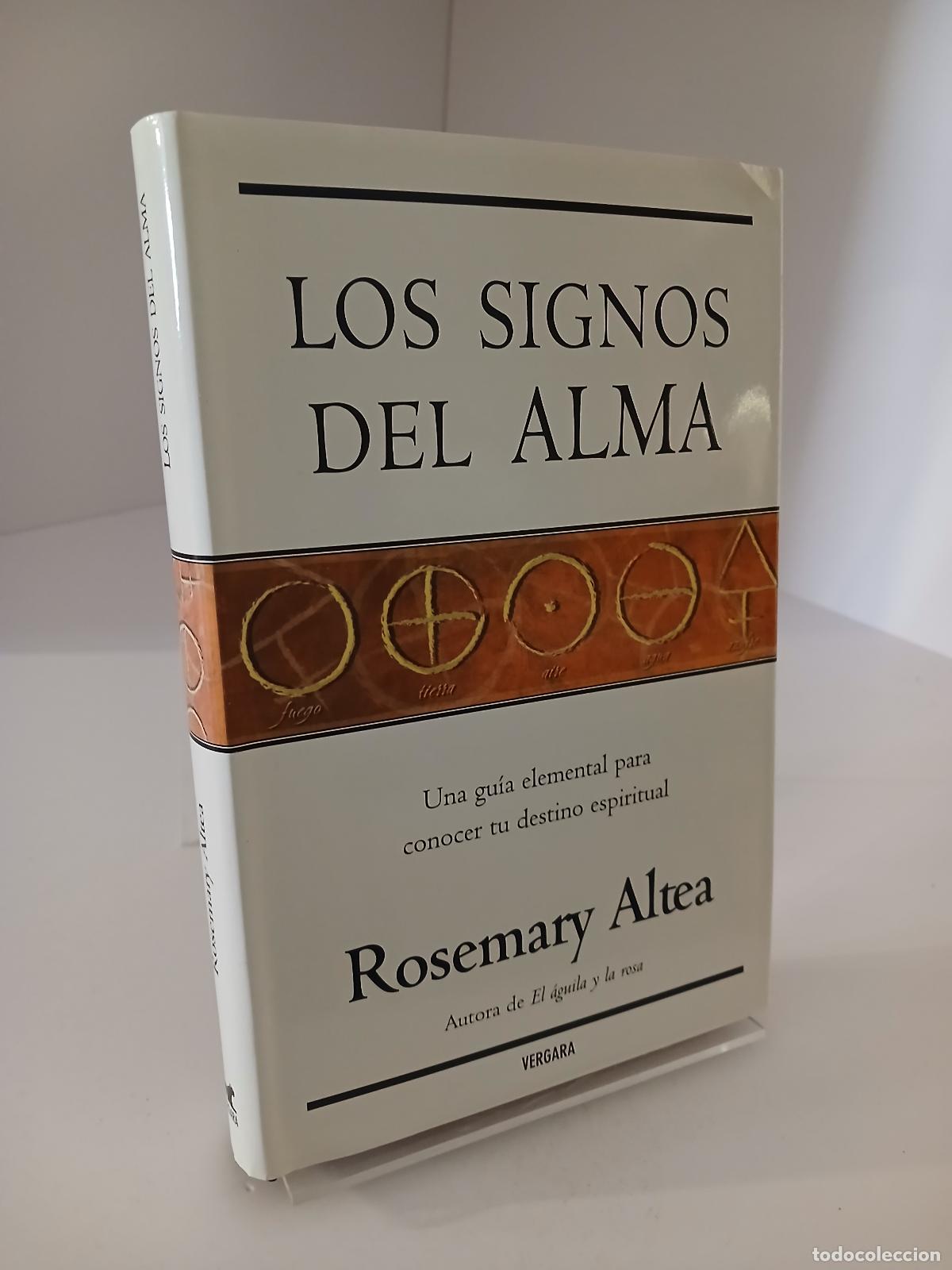Libros de segunda mano: Los signos del alma. Una gu&iacute;a elemental para conocer tu destino espiritual - Rosemary Altea