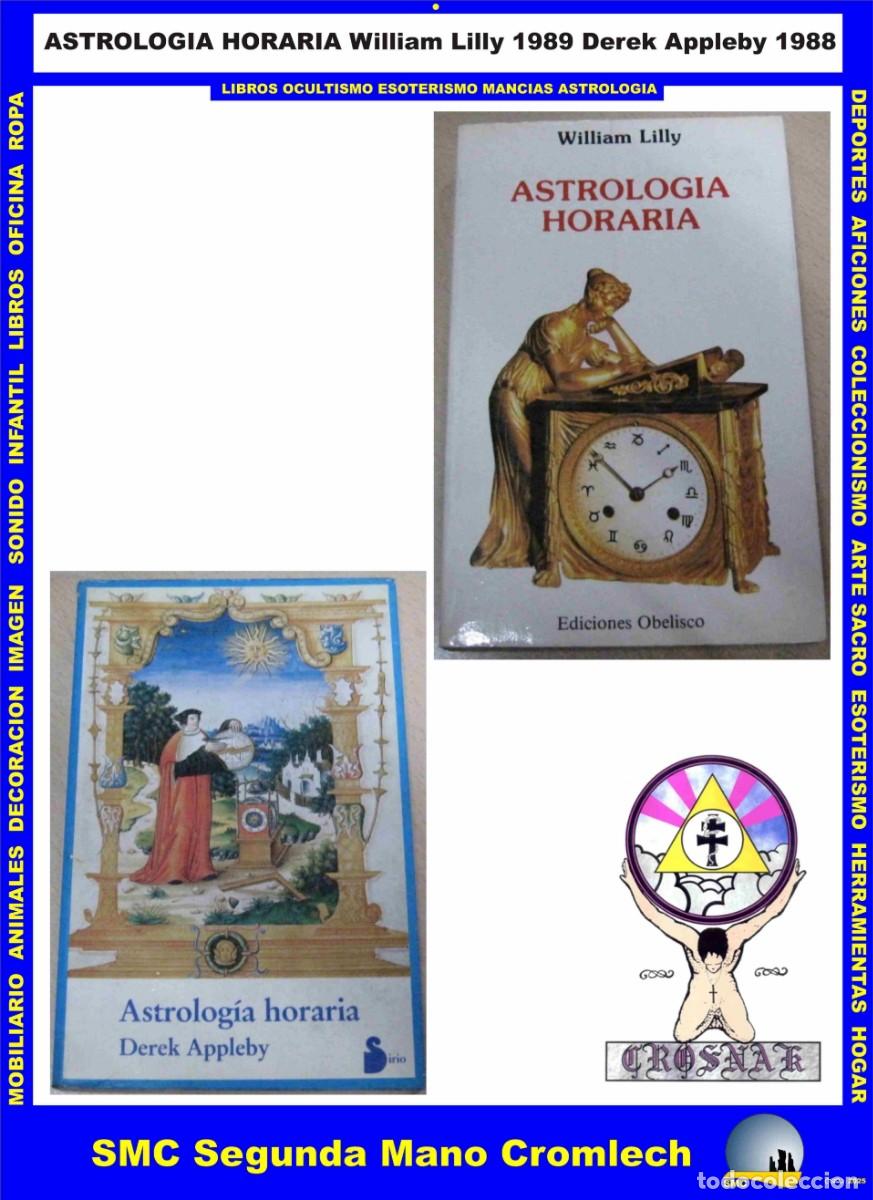 Libros de segunda mano: 2 Libros de ASTROLOGIA HORARIA de William Lilly y Derek Appleby de la Biblioteca CROSNAK