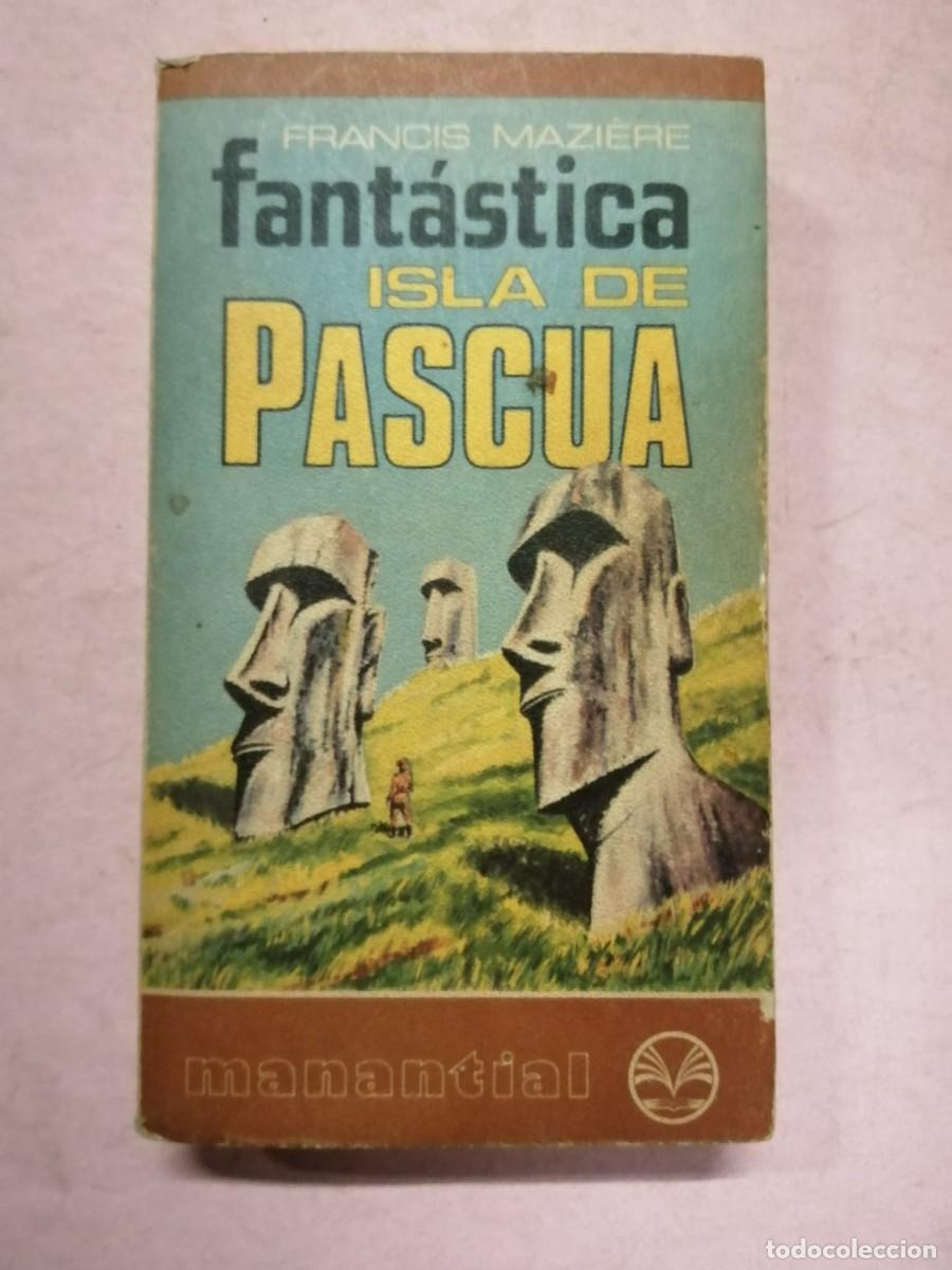 Libros de segunda mano: FANTASTICA ISLA DE PASCUA (FRANCIS MAZIERE)