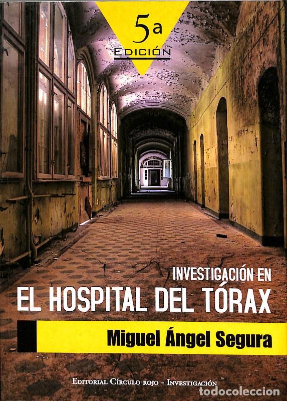 Libros de segunda mano: Investigaci&oacute;n en el Hospital del T&oacute;rax - Miguel &Aacute;ngel Segura - C&iacute;rculo Rojo - Investigaci&oacute;n