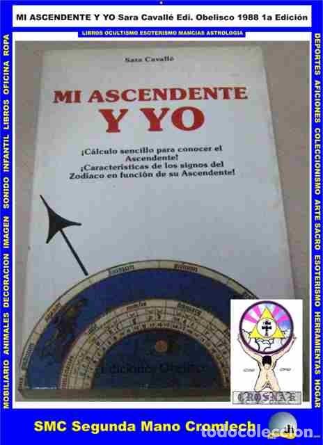 Libros de segunda mano: MI ASCENDENTE Y YO Sara Cavall&eacute; Ediciones Obelisco 1988 De CROSNAK