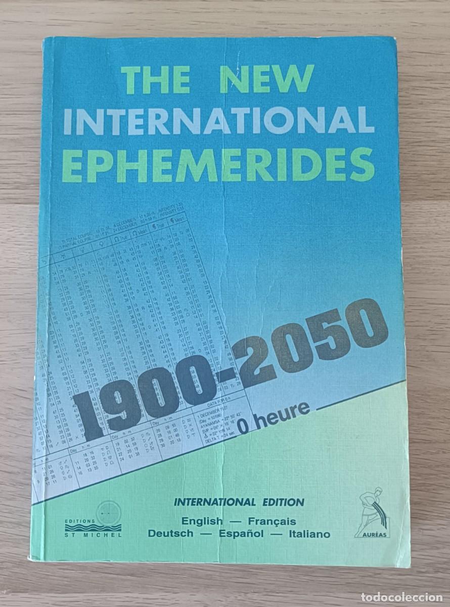 Libros de segunda mano: THE NEW INTERNATIONAL EPHEMERIDES, 1900 2050, ASTROLOGIA, Efem&eacute;rides,