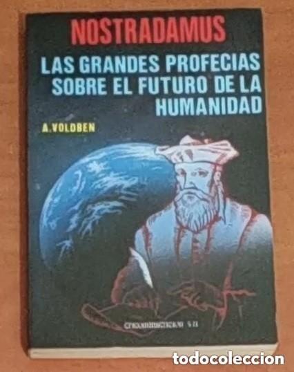 Libros de segunda mano: NOSTRADAMUS LAS GRANDES PROFECIAS SOBRE EL FUTURO DE LA HUMANIDAD -A.VOLDBEN