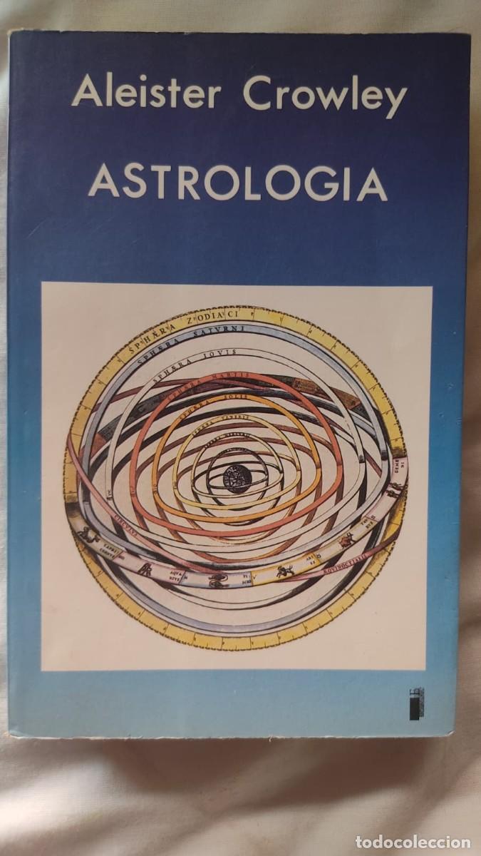 Libros de segunda mano: Aleister Crowley - Astrolog&iacute;a. Ediciones Indigo, Barcelona, 1987