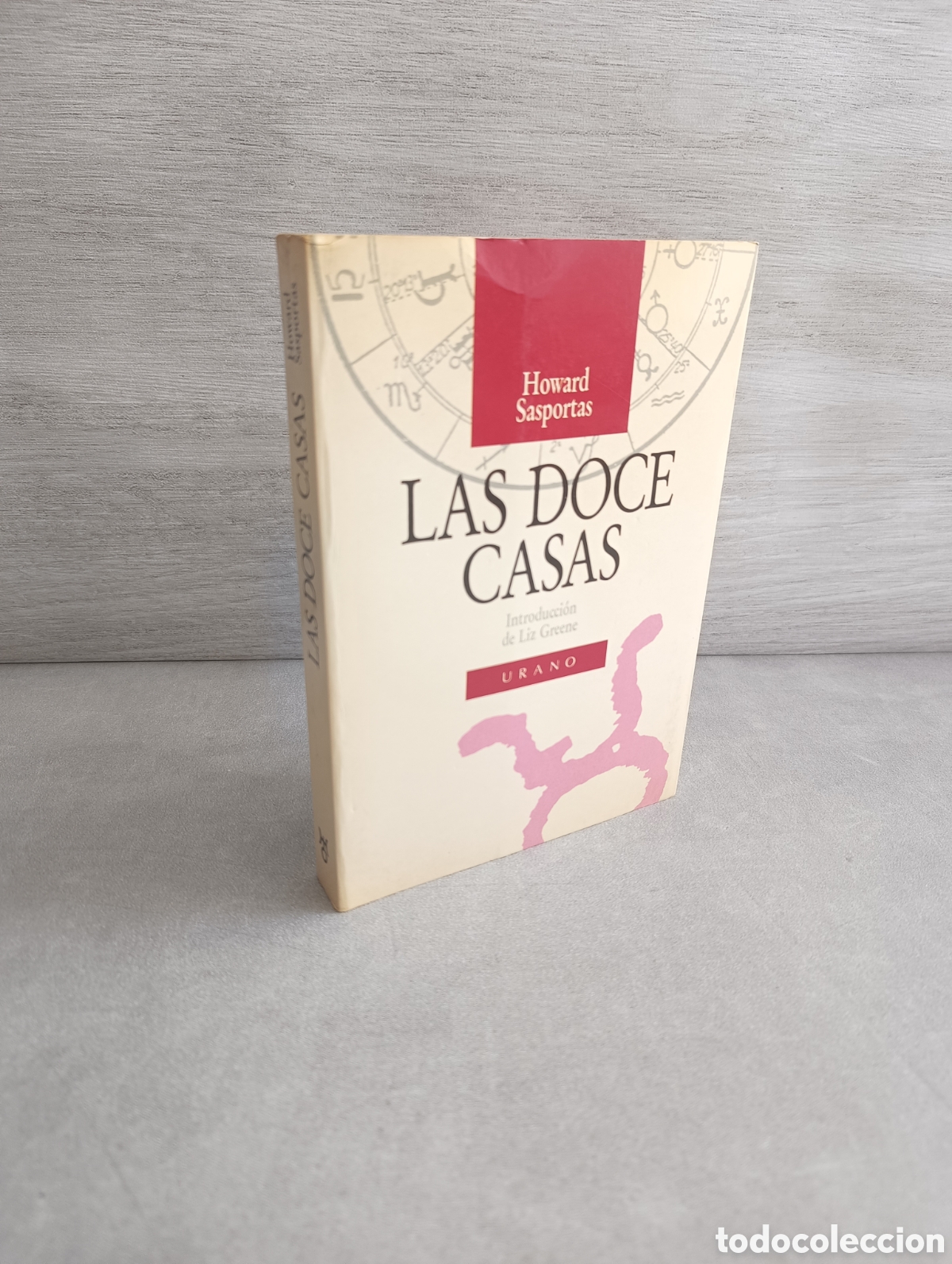 Livres d'occasion: LAS DOCE CASAS. Howard Sasportas. Introducci&oacute;n de Liz Greene. Urano. 1987