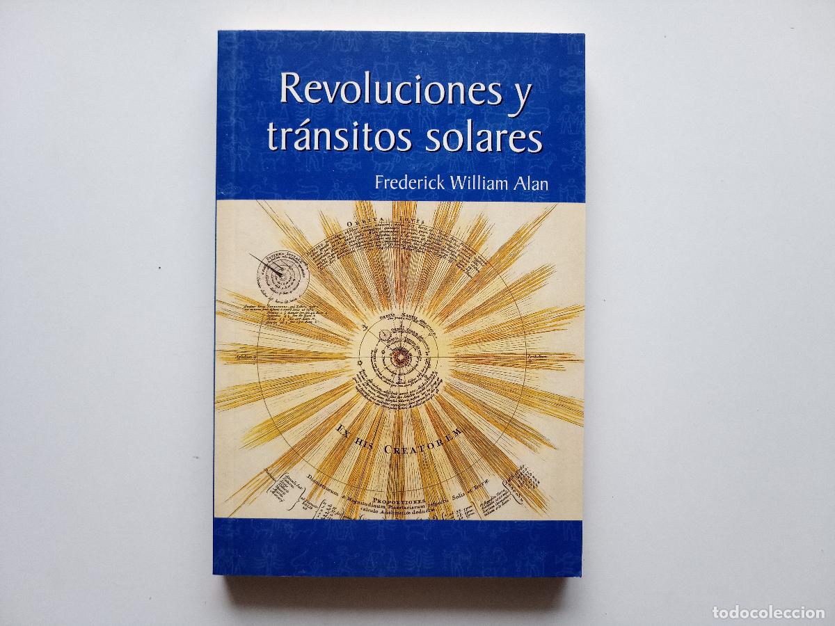 Libros de segunda mano: FREDERICK WILLIAM ALAN. REVOLUCIONES Y TR&Aacute;NSITOS SOLARES. 2003.