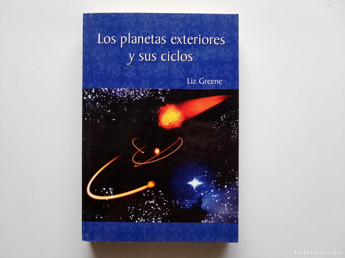 Libros de segunda mano: LIZ GREENE. LOS PLANETAS EXTERIORES Y SUS CICLOS. 2003.