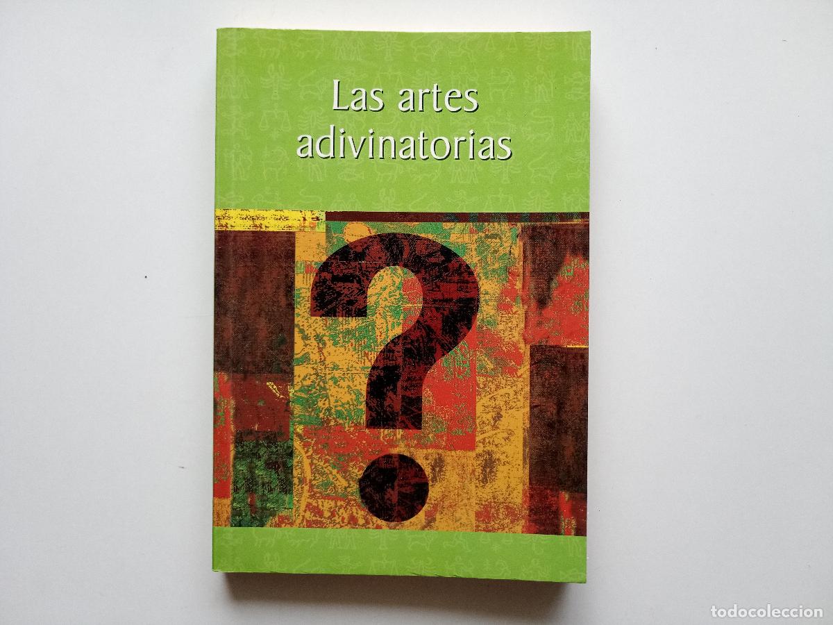 Libros de segunda mano: LAS ARTES ADIVINATORIAS. LAS PRINCIPALES FORMAS DE ADIVINACI&Oacute;N. 2003.