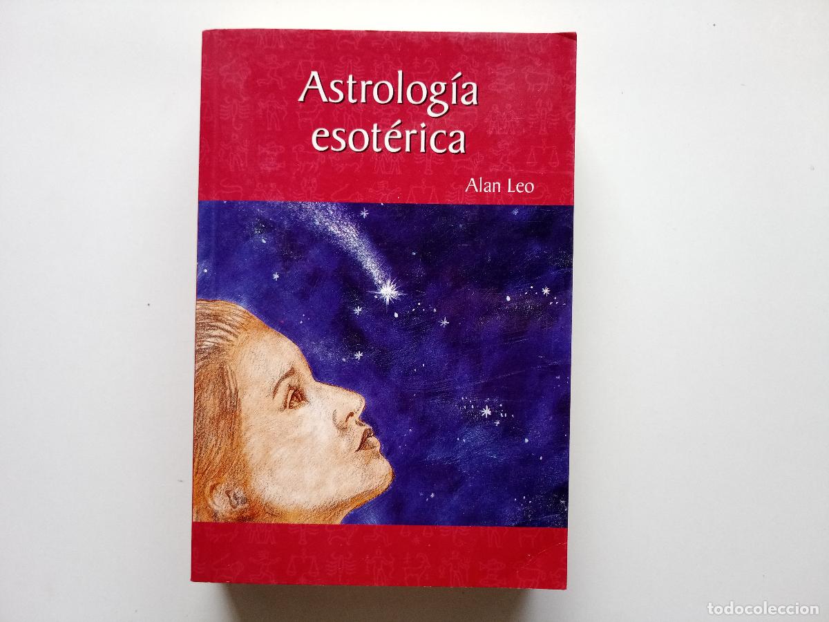 Libros de segunda mano: ALAN LEO. ASTROLOGIA ESOTERICA. 2003.