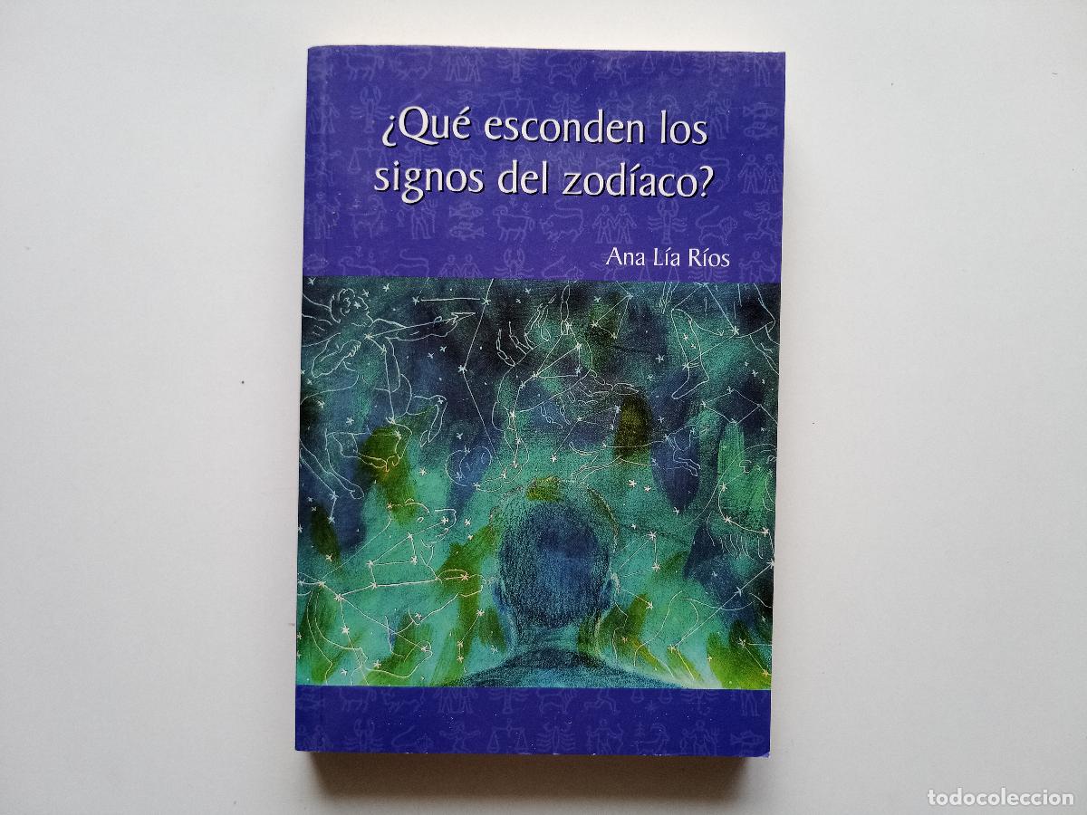 Libros de segunda mano: ANA LIA RIOS. &iquest;QUE ESCONDEN LOS SIGNOS DEL ZODIACO? 2003.