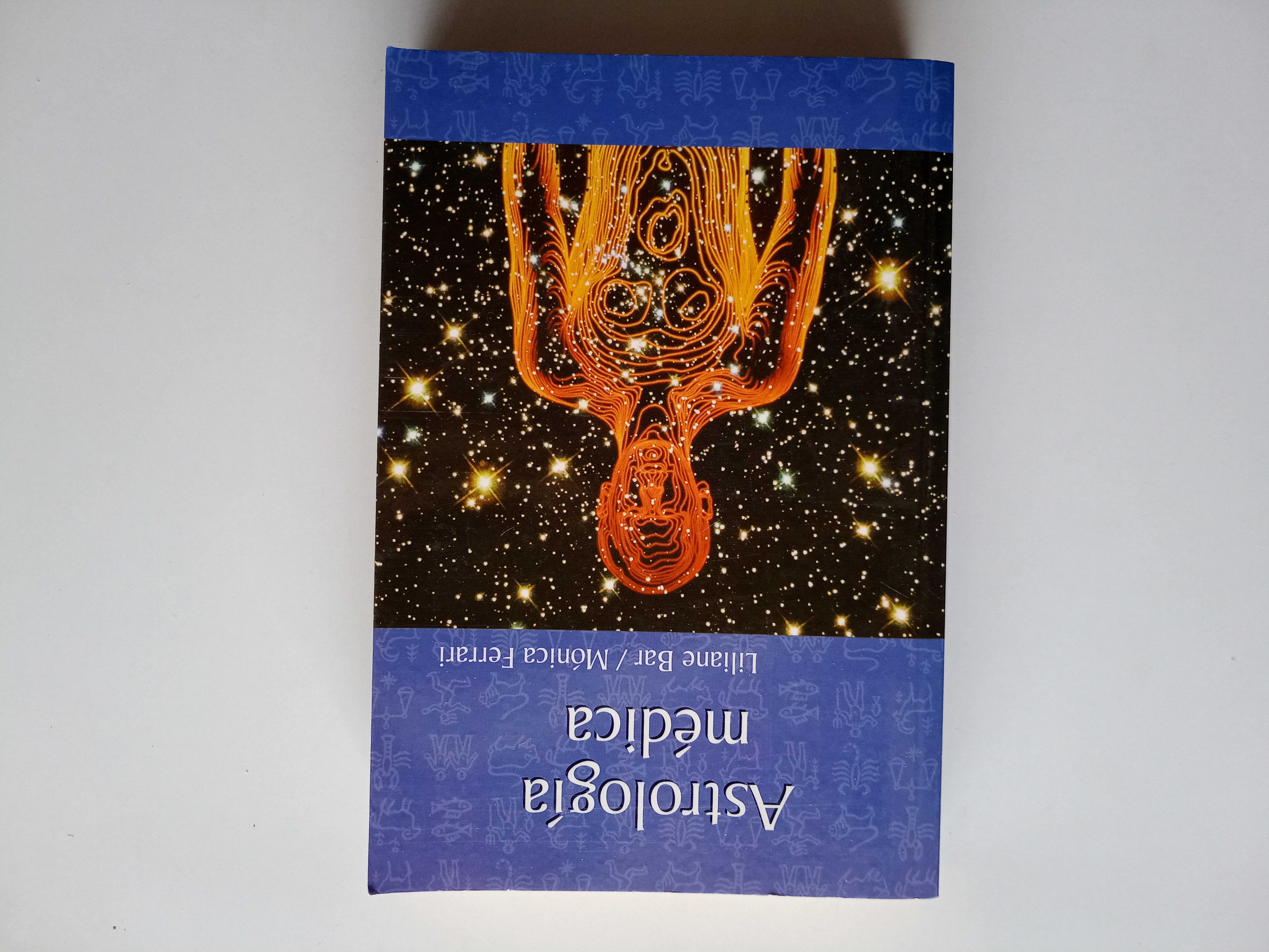 Libros de segunda mano: LILIANE BAR / MONICA FERRARI. ASTROLOGIA M&Eacute;DICA. 2003.