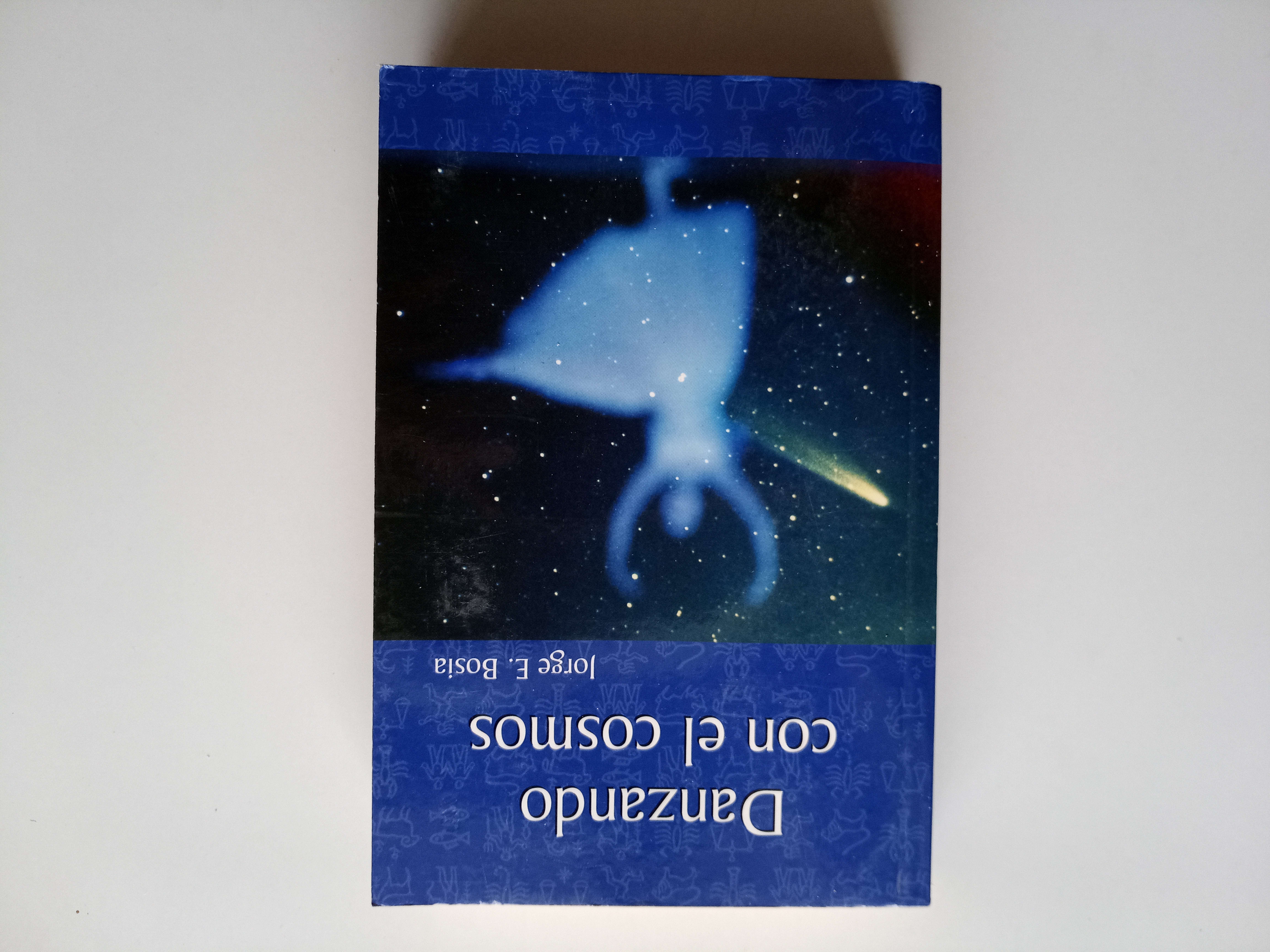 Libros de segunda mano: JORGE E. BOSIA. DANZANDO CON EL COSMOS. 2003.