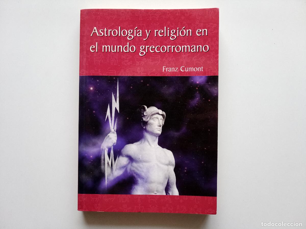 Libros de segunda mano: FRANZ CUMONT. ASTROLOGIA Y RELIGI&Oacute;N EN EL MUNDO GRECOROMANO. 2003.