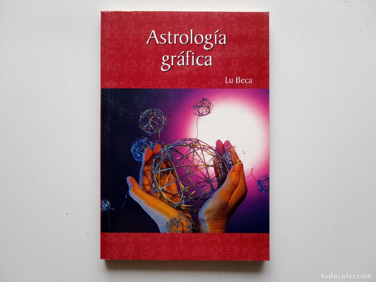 Libros de segunda mano: LU BECA. ASTROLOGIA GRAFICA. 2003.