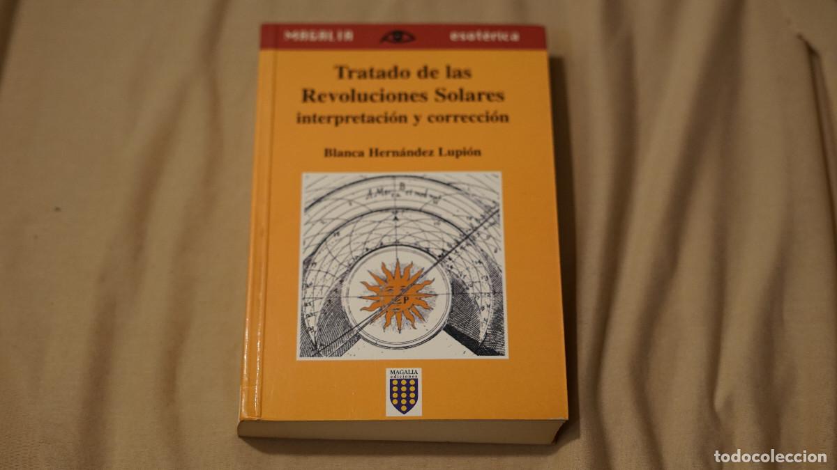 Libros de segunda mano: Blanca Hern&aacute;ndez Lupi&oacute;n - Tratado de las revoluciones solares - Interpretaci&oacute;n y correcci&oacute;n