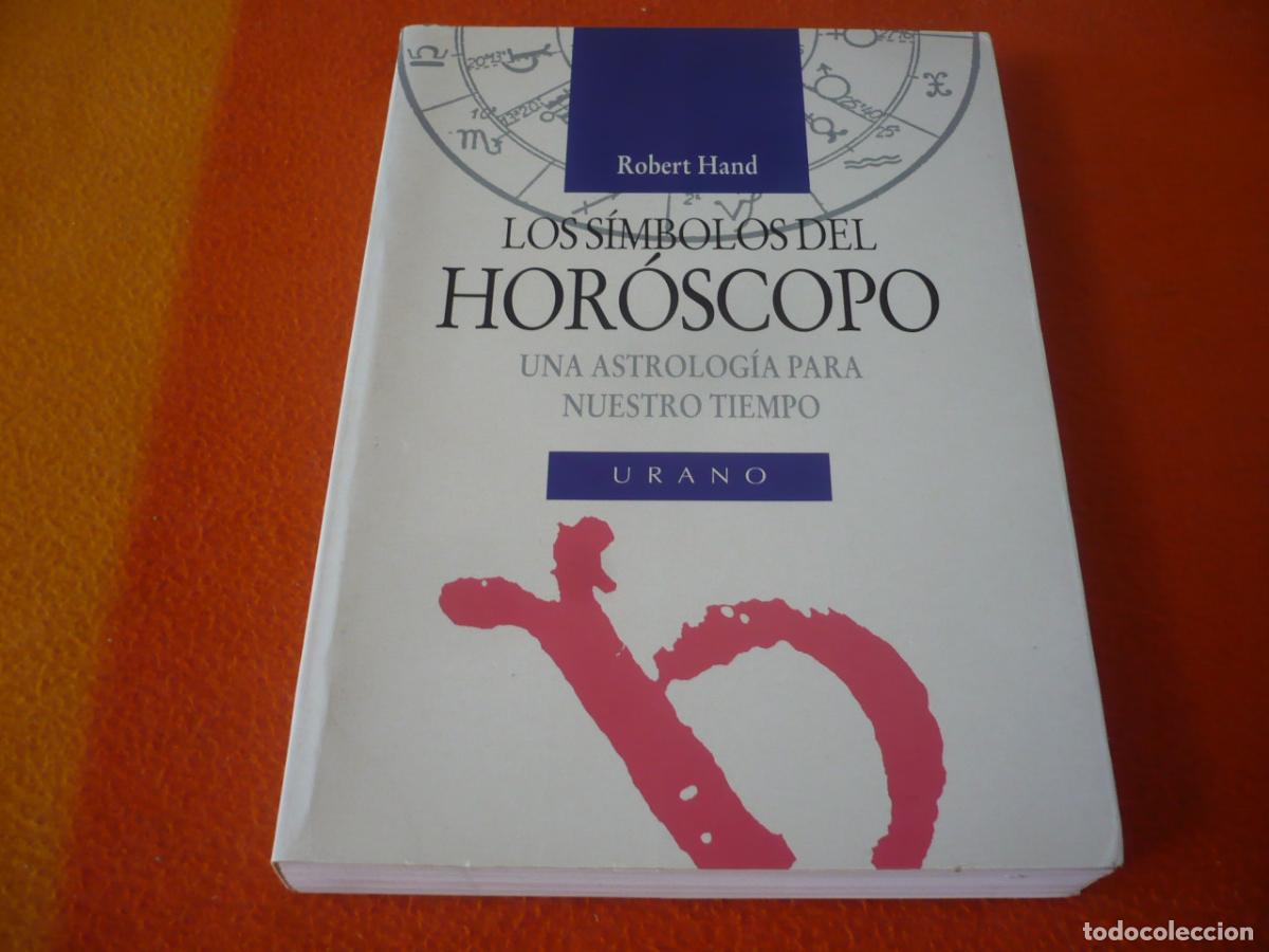 Libros de segunda mano: LOS SIMBOLOS DEL HOROSCOPO UNA ASTROLOGIA PARA NUESTRO TIEMPO ( ROBERT HAND ) URANO