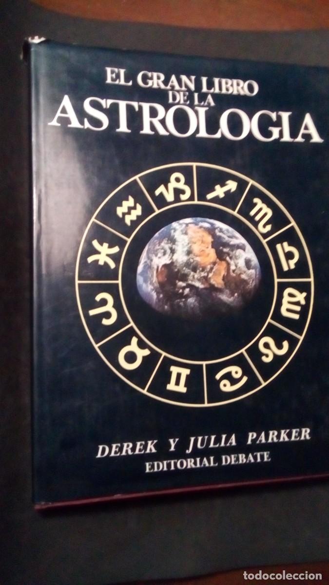 Libros de segunda mano: EL GRAN LIBRO DE LA ASTROLOG&Iacute;A DEREK Y JULIA PARKER ED DEBATE 1972 1&ordf; EDICI&Oacute;N ESOTERISMO ADIVINACI&Oacute;N