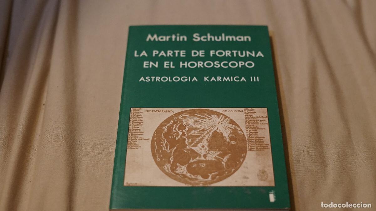 Libros de segunda mano: Martin Schulman - La parte de fortuna en el hor&oacute;scopo - Indigo 1989