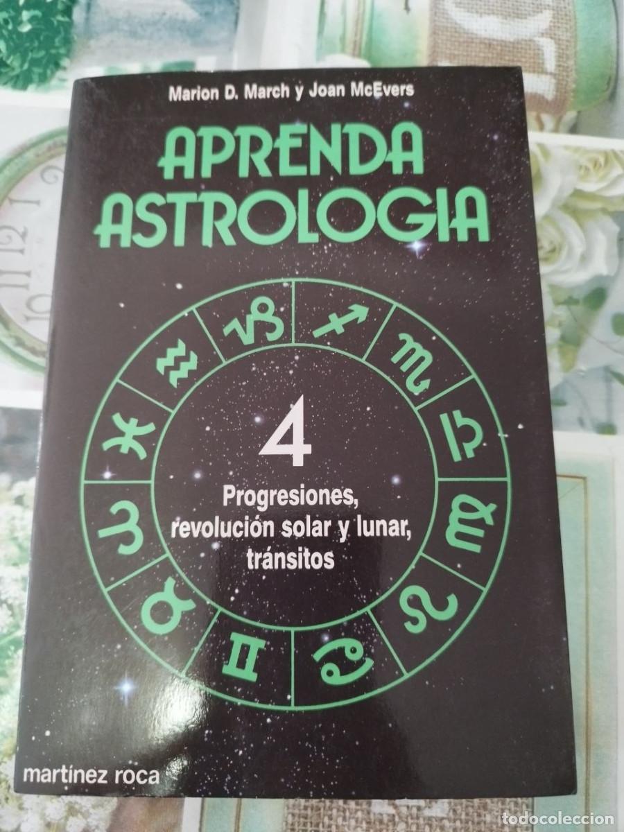 Libros de segunda mano: Tomo 4 Aprenda Astrolog&iacute;a Mart&iacute;nez Roca Progresiones, revoluci&oacute;n solar y lunar, tr&aacute;nsitos A&ntilde;o 1991